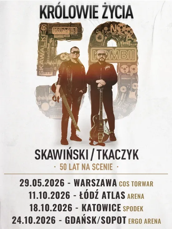 Kombii - Królowie życia. 50 Lat na scenie! - Skawiński/Tkaczyk, Hala Ergo Arena Gdańsk Sopot 24 października 2026 (sobota), godz. 18:30