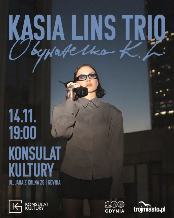 Kasia Lins Trio - Obywatelka K.L., Konsulat Kultury Gdynia 14 listopada 2026 (sobota), godz. 19:00